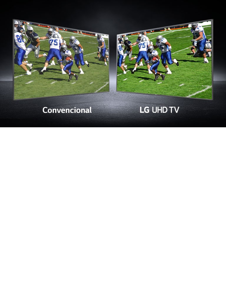 Una imagen de jugadores jugando en un campo de fútbol se muestra en las vistas. Una se muestra en una pantalla convencional y la otra en una TV UHD.
