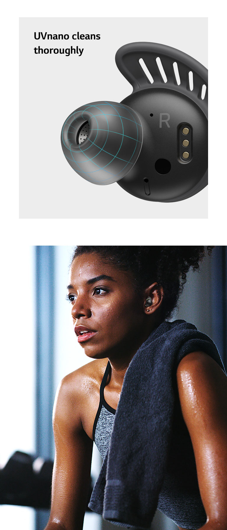 A close-up of the TONE Free fit earbud, with a blue grid on the eargel. Text says UVnano cleans thoroughly and 99.9% reduction in bacteria. A woman is sweating as she wears TONE Free fit, and it appears she just finished her workout.