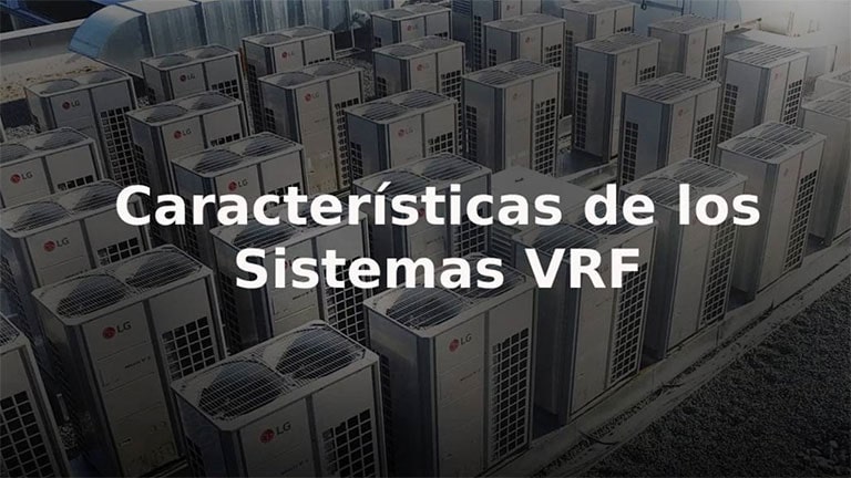 ¿Qué son los sistemas VRF? 