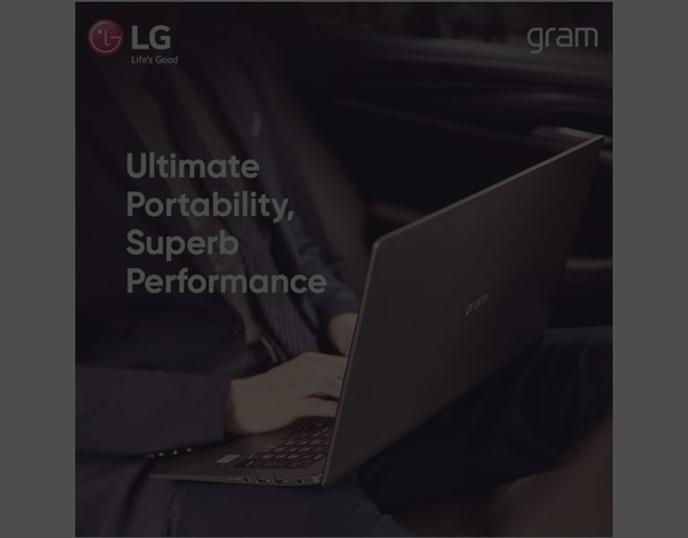 ENJOY EXTREME VERSATILITY AND MOBILITY WITH THE LG GRAM LAPTOP