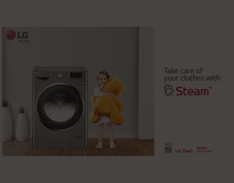 GIVE YOUR CLOTHES GERM-FREE WASH WITH LG STEAM TECHNOLOGY